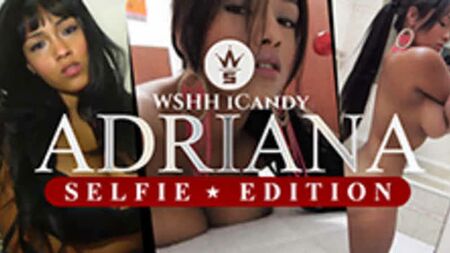 أرشيف WSHH Candy: أدريانا (نسخة السيلفي) (*تحذير* يجب أن يكون عمرك 18 عامًا أو أكثر لمشاهدة هذا المحتوى)